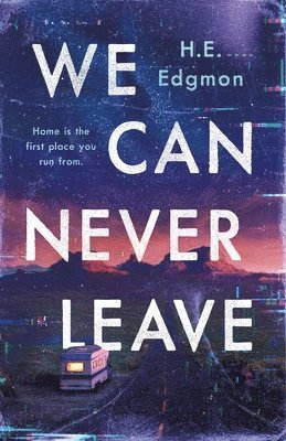 H.E. Edgmon - We Can Never Leave, Inbunden