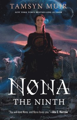 Tamsyn Muir - Nona the Ninth, Inbunden