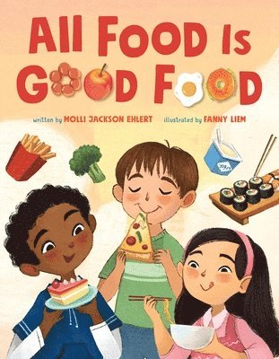 Molli Jackson Ehlert - All Food Is Good Food, Inbunden