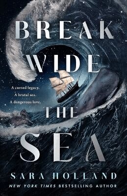 Sara Holland - Break Wide the Sea, Inbunden