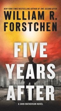 bokomslag Five Years After: A John Matherson Novel