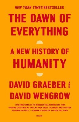 David Graeber, David Wengrow - The Dawn of Everything, Häftad