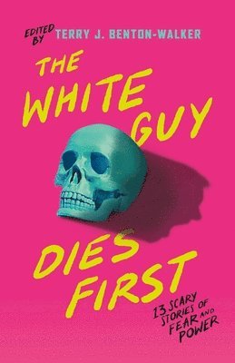 bokomslag The White Guy Dies First