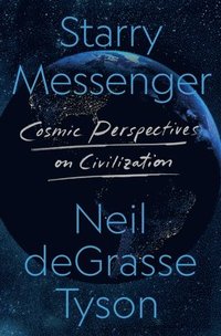 bokomslag Starry Messenger: Cosmic Perspectives on Civilization