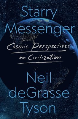 Neil deGrasse Tyson - Starry Messenger, Inbunden