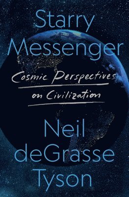 Starry Messenger: Cosmic Perspectives on Civilization 1