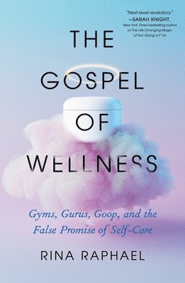 bokomslag The Gospel of Wellness