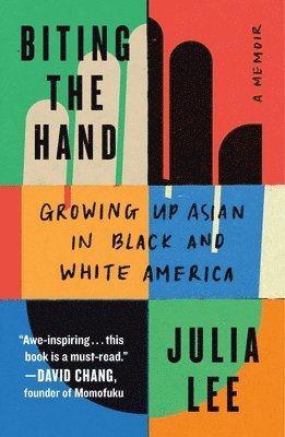 Julia Lee - Biting the Hand: Growing Up Asian in Black and White America, Häftad