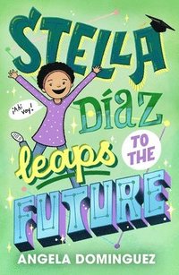 bokomslag Stella Diaz Leaps To The Future