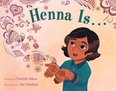 Marzieh Abbas - Henna Is . . ., Inbunden