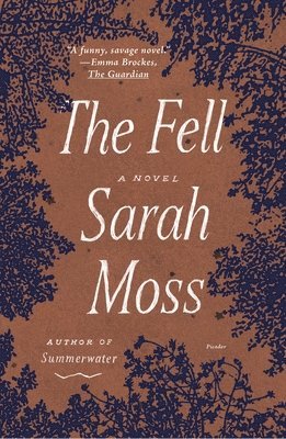 Sarah Moss - The Fell, Häftad