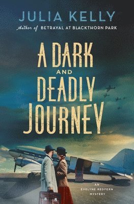 bokomslag A Dark and Deadly Journey: An Evelyne Redfern Mystery