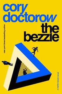 bokomslag The Bezzle: A Martin Hench Novel