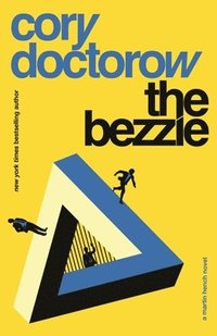 bokomslag The Bezzle: A Martin Hench Novel