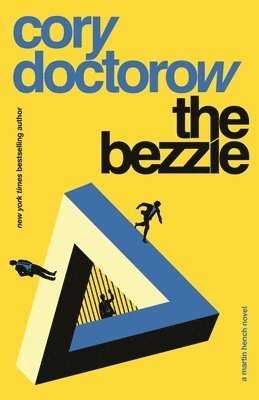 The Bezzle: A Martin Hench Novel 1