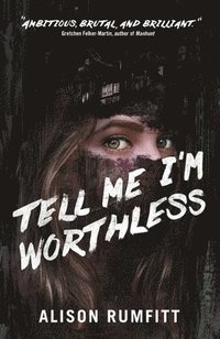 bokomslag Tell Me I'm Worthless