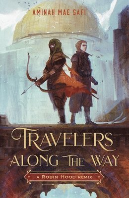 Travelers Along the Way: A Robin Hood Remix 1