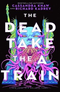 bokomslag The Dead Take the A Train