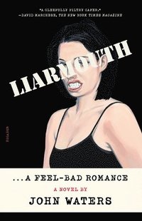 bokomslag Liarmouth: A Feel-Bad Romance