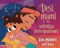 bokomslag Desi, Mami Y Las Infinitas Preocupaciones