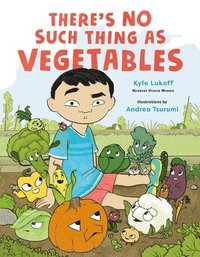 bokomslag There's No Such Thing as Vegetables