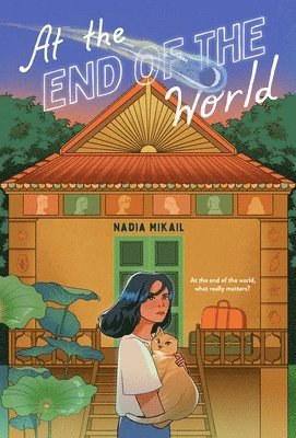 Nadia Mikail - At the End of the World, Inbunden