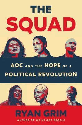 Ryan Grim - The Squad, Inbunden