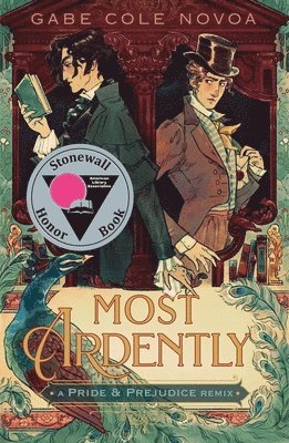 Gabe Cole Novoa - Most Ardently: A Pride & Prejudice Remix, Inbunden