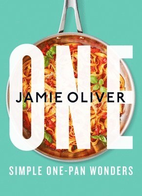 One: Simple One-Pan Wonders 1