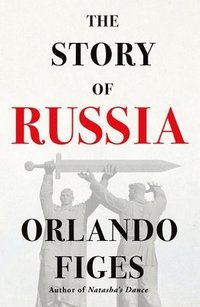 bokomslag The Story of Russia