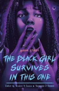 bokomslag The Black Girl Survives in This One