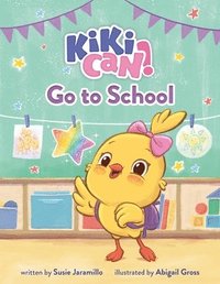 bokomslag Kiki Can! Go To School