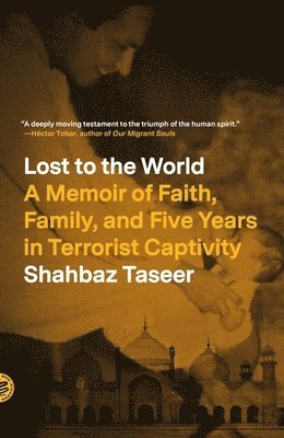 Shahbaz Taseer, SHAHBAZ TASEER - Lost to the World, Häftad