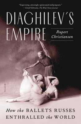 Rupert Christiansen - Diaghilev's Empire, Häftad