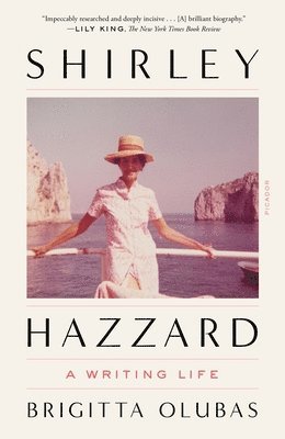 Brigitta Olubas - Shirley Hazzard: A Writing Life, Häftad