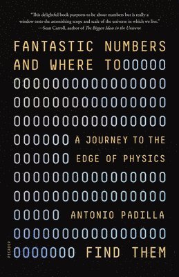 bokomslag Fantastic Numbers and Where to Find Them: A Journey to the Edge of Physics