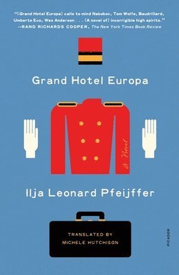Ilja Leonard Pfeijffer - Grand Hotel Europa, Häftad