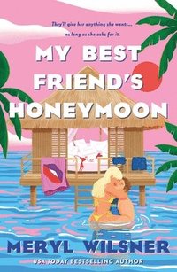 bokomslag My Best Friend's Honeymoon