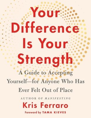Kris Ferraro - Your Difference Is Your Strength, Häftad