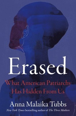 Erased: What American Patriarchy Has Hidden from Us 1