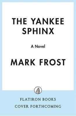 bokomslag The Yankee Sphinx: An FDR Novel