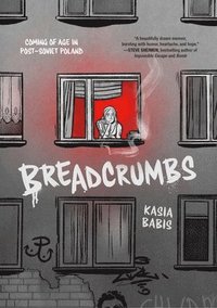 bokomslag Breadcrumbs: Coming of Age in Post-Soviet Poland