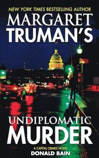bokomslag Margaret Truman's Undiplomatic Murder