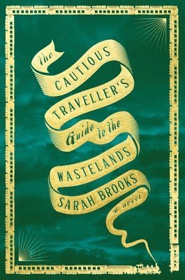 bokomslag The Cautious Traveller's Guide to the Wastelands