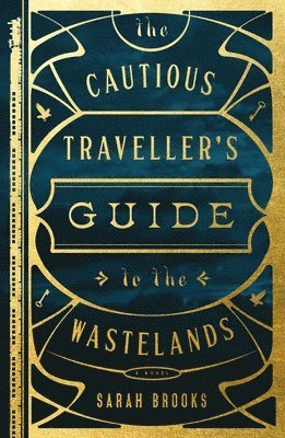 bokomslag The Cautious Traveller's Guide to the Wastelands