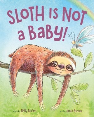 Sloth Is Not a Baby! 1