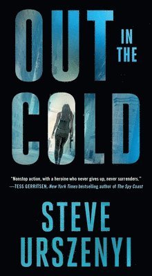 bokomslag Out in the Cold: An Alex Martel Thriller