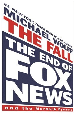 Michael Wolff - The Fall, Inbunden