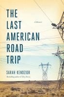 Sarah Kendzior - Last American Road Trip, Häftad
