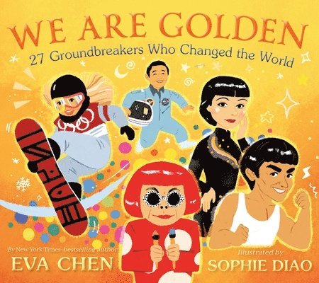 We Are Golden: 27 Groundbreakers Who Changed the World 1